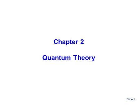 Chapter 2 Quantum Theory.