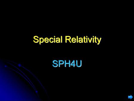 Special Relativity SPH4U.