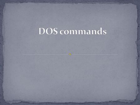 DOS commands.