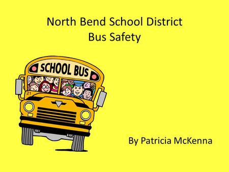 North Bend School District Bus Safety