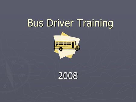 Bus Driver Training 2008. Capturing a Kids Heart You must capture a kids heart To get into his head. If thats not where you start, Please do another job.
