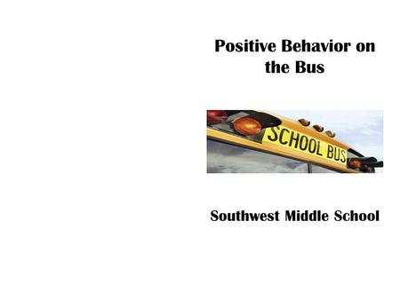 Positive Behavior on the Bus
