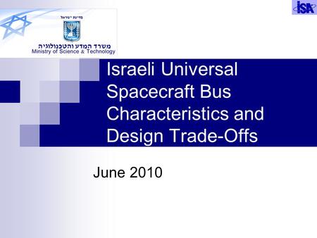 Israeli Universal Spacecraft Bus Characteristics and Design Trade-Offs