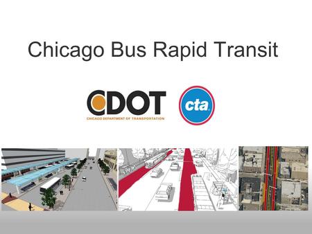 Chicago Bus Rapid Transit. Improving Transportation in Chicago is Making the Most of Every Option Pedestrians – Countdown Signals, Safety Improvements.