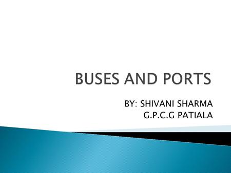 BY: SHIVANI SHARMA G.P.C.G PATIALA. There are many standards for I/O buses and interfaces Standards allow open architectures Many vendors can provide.
