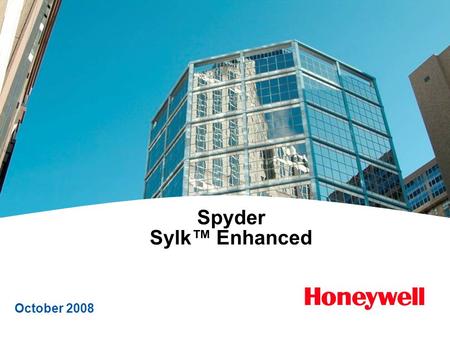 Spyder Sylk™ Enhanced October 2008.