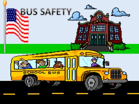 1. It is important to listen to your bus driver in case there are any special instructions for your bus ride. 2.Sit quietly in your seat. Speak quietly.