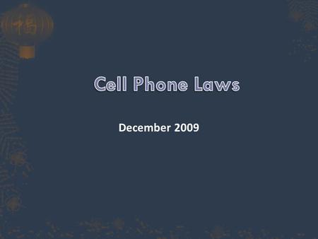 December 2009. A jurisdiction-wide ban on driving while talking on a hand-held cell phone is in place in 7 states (California, Connecticut, New Jersey,