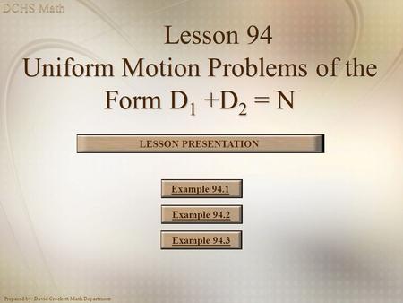 Uniform Motion Problems of the Form D1 +D2 = N
