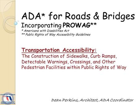 ADA* for Roads & Bridges
