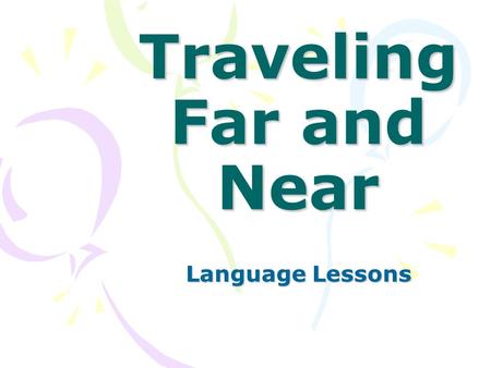 Traveling Far and Near Language Lessons. The Wheels On The Bus.