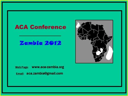 L Web Page:    ACA Conference Zambia 2012.