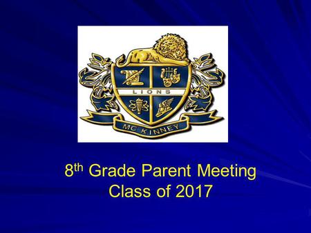 8 th Grade Parent Meeting Class of 2017. What Sets MHS Apart Traditions: Homecoming, Beat the Drum, Fill the Bus, Deck the Halls, Senior Picnic, First.