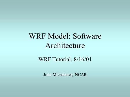 WRF Model: Software Architecture