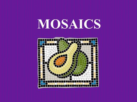 MOSAICS. We are going to be designing and making a Roman Mosaic this term. You will learn how Romans made mosaics Plan and Design your own Mosaic Make.