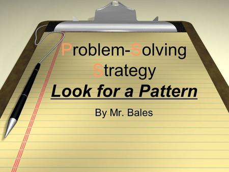 Problem-Solving Strategy Look for a Pattern