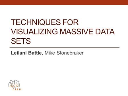Techniques for Visualizing Massive Data Sets