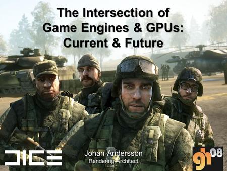 The Intersection of Game Engines & GPUs: Current & Future