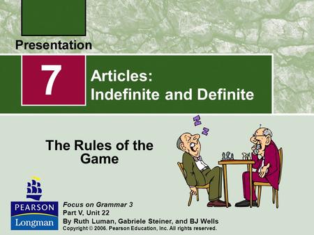 Articles: Indefinite and Definite