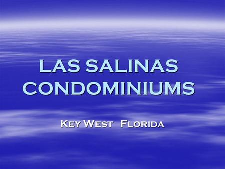 LAS SALINAS CONDOMINIUMS Key West Florida. Featuring A Sprayed Polyurethane Roof System Applied To Concrete.