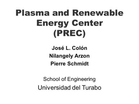 Plasma and Renewable Energy Center (PREC)