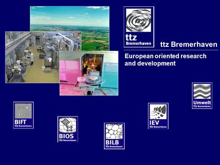 Ttz Bremerhaven European oriented research and development -