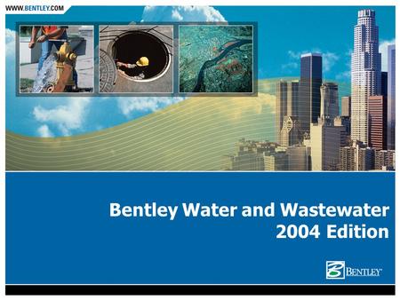 Bentley Water and Wastewater 2004 Edition. Rule-based annotation Cell placement with annotation Bulk assignment of attribute to like elements Automatic.