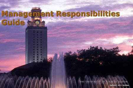 Management Responsibilities Guide Updated: 2012 October.