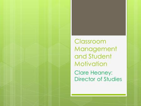 Classroom Management and Student Motivation