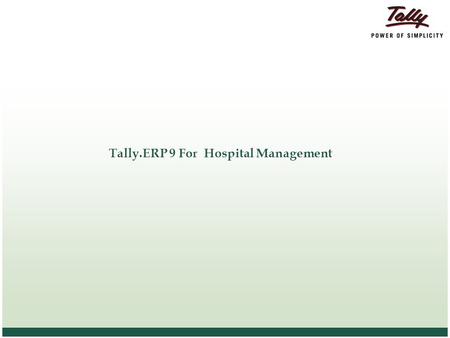 Tally.ERP 9 For Hospital Management. © Tally Solutions Pvt. Ltd. All Rights Reserved 2 2 Agenda Hospital Management -Overview Schematic Representation.