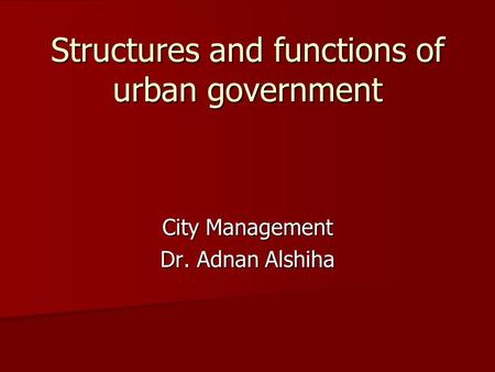 Structures and functions of urban government