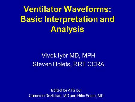 Ventilator Waveforms: Basic Interpretation and Analysis