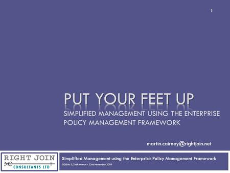 Simplified Management using the Enterprise Policy Management Framework