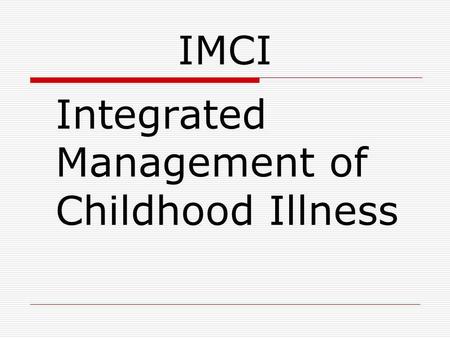 Integrated Management of Childhood Illness