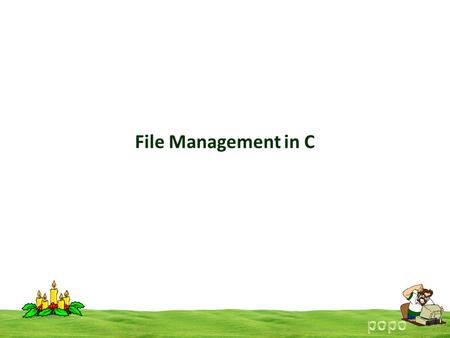 File Management in C. What is a File? A file is a collection of related data that a computers treats as a single unit. Computers store files to secondary.