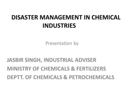 DISASTER MANAGEMENT IN CHEMICAL INDUSTRIES