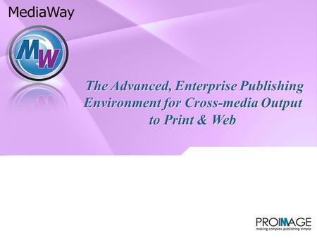 The Advanced, Enterprise Publishing Environment for Cross-media Output to Print & Web.