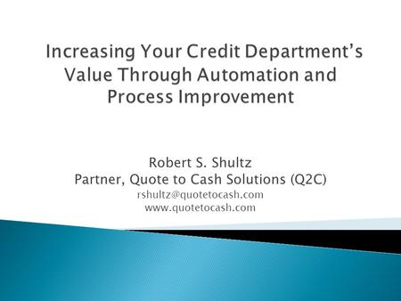 Robert S. Shultz Partner, Quote to Cash Solutions (Q2C)