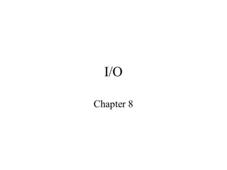 I/O Chapter 8. Outline Introduction - 8.1 Disk Storage and Dependability – 8.2 Buses and other connectors – 8.4 I/O performance measures – 8.6.
