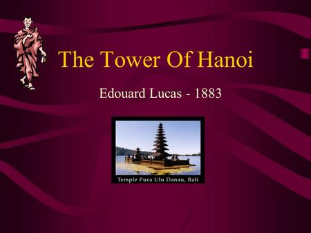 The Tower Of Hanoi Edouard Lucas - 1883.