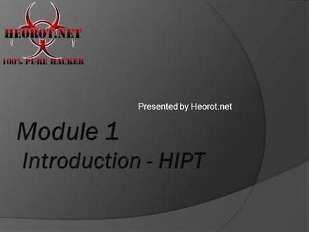 Presented by Heorot.net. Your instructor Course material Structure of the course Individual Penetration Test Effort (PTE)