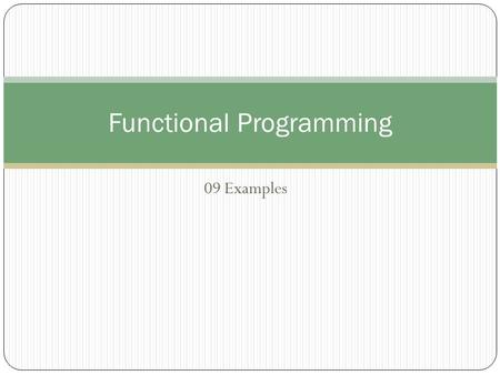 09 Examples Functional Programming. Tower of Hanoi AB C.