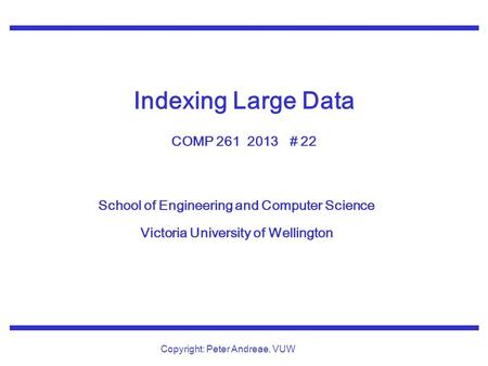 Indexing Large Data COMP # 22