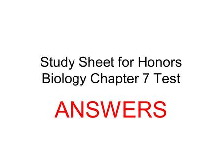 Study Sheet for Honors Biology Chapter 7 Test