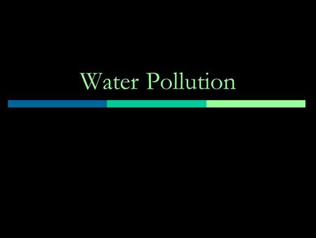 Water Pollution. Definitions Impaired Waters Section 303(d) of the Clean Water Act requires states to develop lists of impaired waters, those that do.