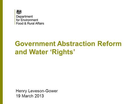 Government Abstraction Reform and Water ‘Rights’