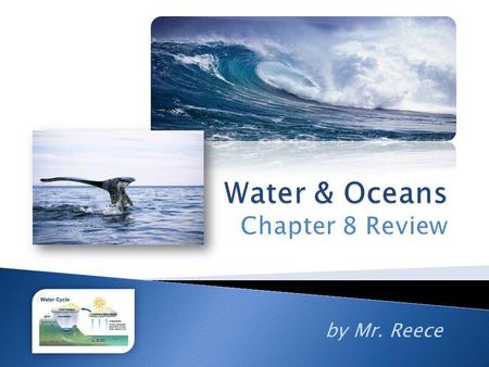 Water & Oceans Chapter 8 Review