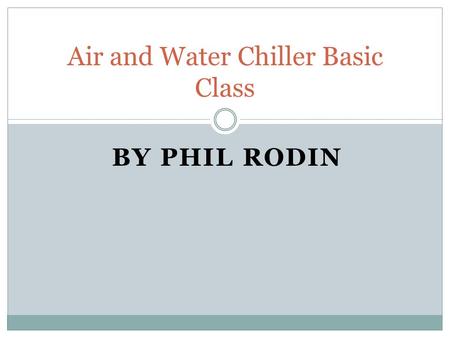 Air and Water Chiller Basic Class