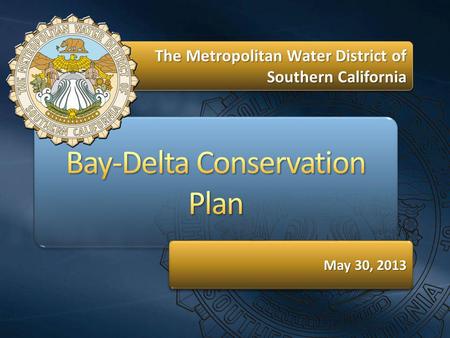 The Metropolitan Water District of Southern California May 30, 2013.