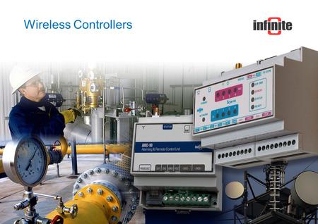 Wireless Controllers. Building block for remote control & alarming Functions Local control Measurement SMS alarming Remote control via SMS Data transmission.